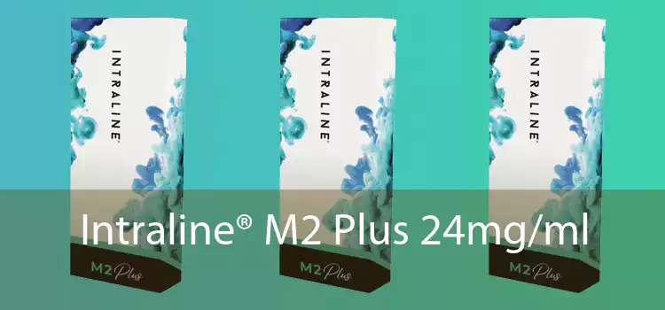 Intraline® M2 Plus 24mg/ml 