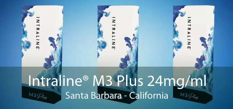Intraline® M3 Plus 24mg/ml Santa Barbara - California