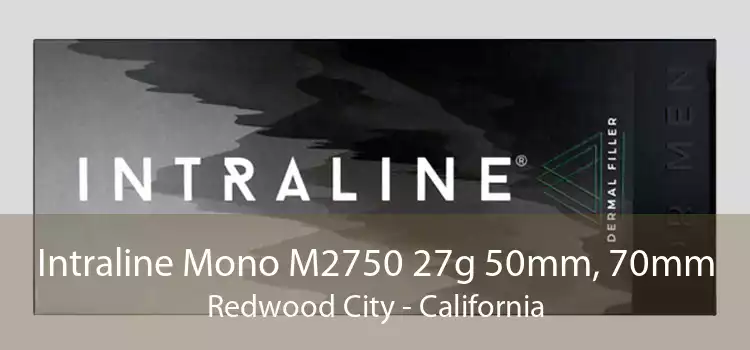 Intraline Mono M2750 27g 50mm, 70mm Redwood City - California