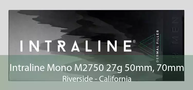 Intraline Mono M2750 27g 50mm, 70mm Riverside - California