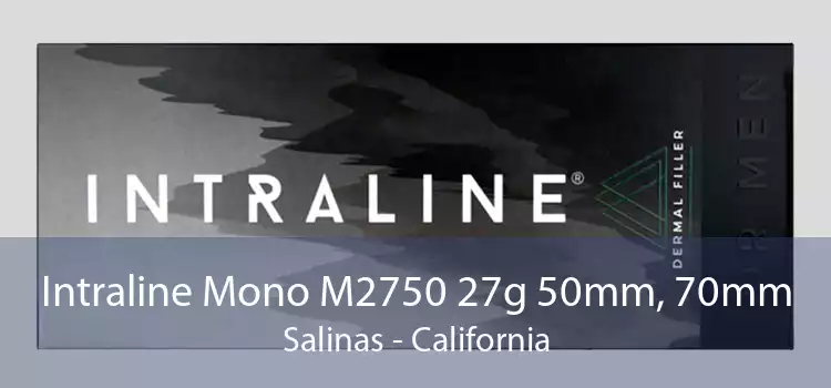 Intraline Mono M2750 27g 50mm, 70mm Salinas - California