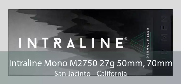 Intraline Mono M2750 27g 50mm, 70mm San Jacinto - California