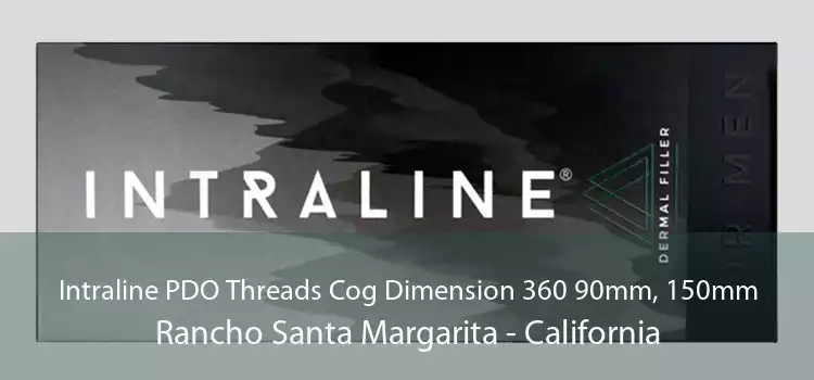 Intraline PDO Threads Cog Dimension 360 90mm, 150mm Rancho Santa Margarita - California