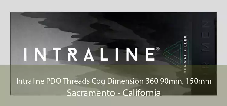 Intraline PDO Threads Cog Dimension 360 90mm, 150mm Sacramento - California