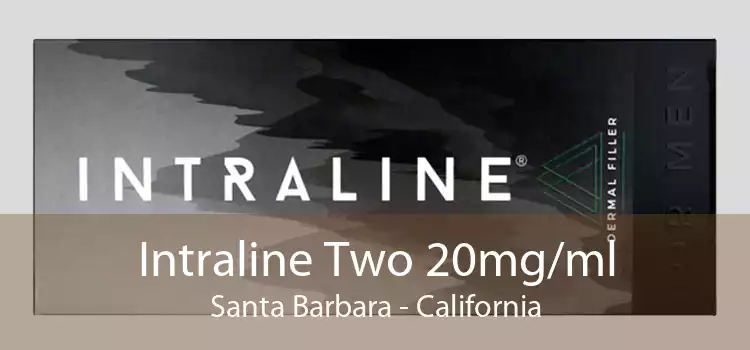 Intraline Two 20mg/ml Santa Barbara - California